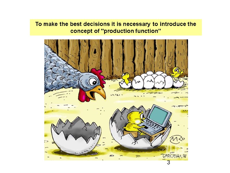 To make the best decisions it is necessary to introduce the concept of To make the best decisions it is necessary to introduce the concept of